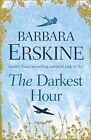The Darkest Hour: An Epic Historica..., Barbara Erskine