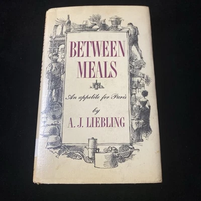 Between Meals An Appetite for Paris by A J Liebling 1st Ed. HCDJ 1962 Ex Library - Image 1 of 4