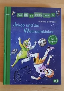 Erst ist ein Stück dann du  -  Jakob und die Weltraumkicker - Bild 1 von 2