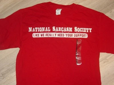 Camiseta NATIONAL SARCASM SOCIETY Like We Need Your Support NUEVA DIVERTIDA...  MEDIANO Foto 1 de 4