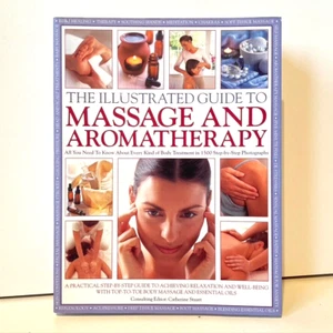 The Illustrated Guide To Massage And Aromatherapy Every Kind Of Body Treatment - Imagen 1 de 5