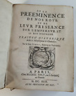 AUBERY- De la Preeminence de nos Roys, et de leur preseance sur l'empereur -1649