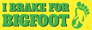 I Brake for BIGFOOT Funny Sasquatch - UV Vinyl Bumper Sticker Decal M111 - Picture 1 of 1