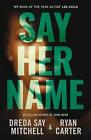 Say Her Name by Dreda Say Mitchell Paperback Book