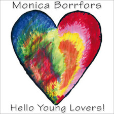 Monica Borrfors Hello Young Lovers! (CD) Album
