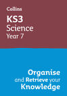 Ks3 Science Year 7: Organise And Retrieve Your Knowledge: Ideal For Year 7