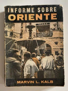 Informe Sobre Oriente (Eastern Exposure) By MarvinL. Kalb Spanish Ed. 1958 - Picture 1 of 8
