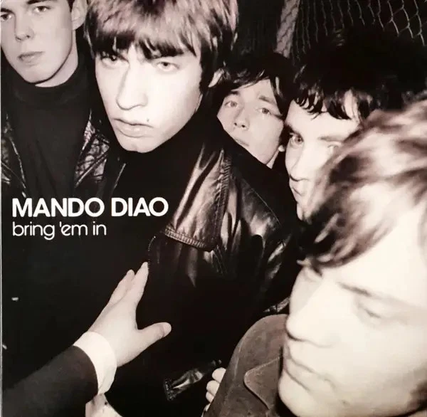 Mando Diao Bring Em In LTD ED, 180 GRAM, CLEAR/BLACK MIXED VINYL Vinyl LP - Bild 1 von 1