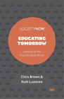 Chris Brown Ruth Luzmore Educating Tomorrow (Paperback) SocietyNow (UK IMPORT)