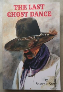 The last Ghost Dance, Stuart Scott, 2021, Moscow, ID, SIGNED paper Vg - Picture 1 of 6