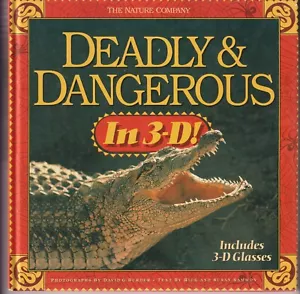 Deadly & Dangerous in 3-D! (The Nature Company) (Hardcover: Children's, Educatio - Imagen 1 de 2