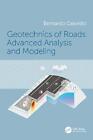 Geotechnics of Roads: Advanced Analysis and Modeling by Bernardo Caicedo Paperba