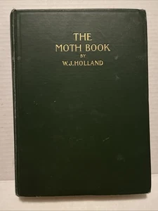 The Moth Book By W J Holland 1922 - Picture 1 of 16