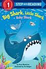 BIG SHARK, LITTLE SHARK, BABY SHARK (STEP INTO READING) By Anna Membrino **NEW**