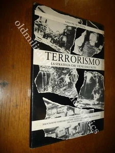 TERRORISMO LA STRATEGIA CHE VIENE DALL'ALTO GIAN PIETRO TESTA STRAGE DI BOLOGNA - Picture 1 of 2
