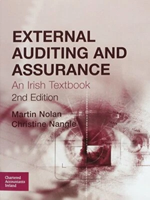 External Auditing and Assurance: An Irish Textbook by Nangle, Christine Book The - Image 1 of 2