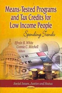 Means-Tested Programs and Tax Credits for Low Income People : Spending Trends...
