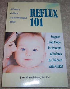 Reflux 101: A Parent's Guide to Gastroesophageal Reflux Jan Gambino pb - Bild 1 von 2