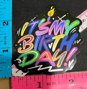 It's My Birthday Vinyl Sticker Laptop Notebook Graffiti Skater FREE SHIPPING - Picture 1 of 5