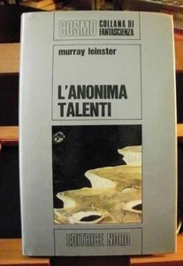 M. Leinster L'ANONIMA TALENTI / 1°ed.Cosmo 1972 edit. Nord - Imagen 1 de 1
