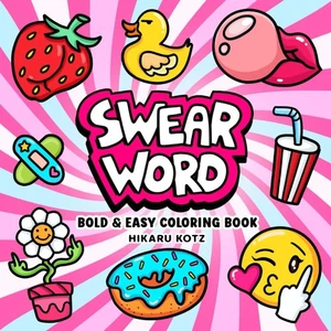 Swear Word: Bold and Easy Coloring Book for Adults Featuring Groovy & Funny...  - Bild 1 von 9