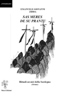 Sas meres de su prantu. Rituali arcaici della Sardegna (Orune). Ediz. illustrata - Picture 1 of 1