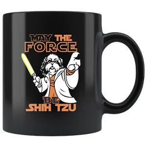 Taza de café May The Force Be Shih Tzu Star Wars divertida Shih Tzu - Imagen 1 de 4