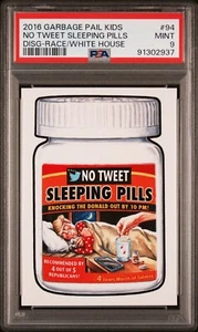 2016 Garbage Pail Kids DisgRace White House NO TWEET SLEEPING PILLS #94 PSA 9 - Picture 1 of 2