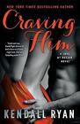 Craving Him A Love By Design Novel By Kendall Ryan English Paperback Book