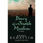 Diary Of A Jewish Muslim An Egyptian Novel   Paperback New Ruhayyim Kamal 01 0