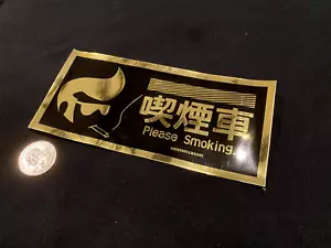 SHIRTSTUCKEDIN PLEASE SMOKING V2 STICKER CHROME GOLD SLAP DRIFT JDM - Picture 1 of 1
