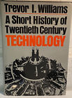 Williams,Trevor I. A Short History Of Twentieth-Century Technology C. 1900  286