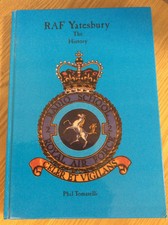 RAF YATESBURY: THE HISTORY by Phil Tomaselli - Large Hardback - SIGNED