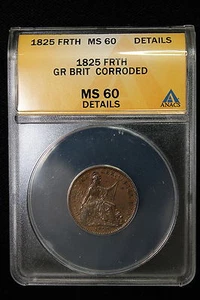 1825 Great Britain. Farthing. ANACS Graded MS-60 (Det). - Picture 1 of 3