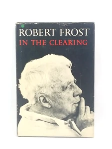 In the Clearing Robert Frost First Edition 1962 Hardcover Poetry - Imagen 1 de 17