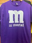 M=Mortal T-shirt Geordie Slang M&M Hen/Stag Do Funny Gift