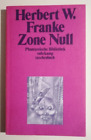 Zone Null suhrkamp Herbert Franke Phantastische Bibliothek Roman SF Buch K128-11