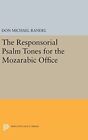 The Responsorial Psalm Tones for the Mozarabic . Randel Hardcover<|
