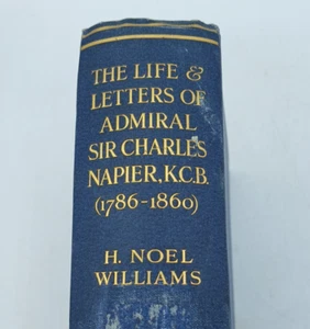 THE LIFE & LETTERS OF ADMIRAL SIR CHARLES NAPIER, 1917. BK627 - Picture 1 of 8