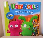 Livre pour enfants UglyDolls « Today's the Day » avec autocollants NEUF 2019 livre de poche 21 pages