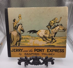 JERRY AND THE PONY EXPRESS - SANFORD TOUSEY - HC ILLUSTRIERT - Bild 1 von 5
