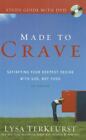 Made To Crave Study Guide With Dvd: Satisfying Your Deepest Desire With God, Not