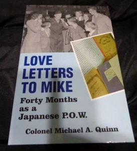 Liebesbriefe an Mike 40 Monate als japanischer Zweiter Weltkrieg Tagebuch Oberst Michael A Quinn - Bild 1 von 6