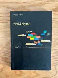 NATIVI DIGITALI DI PAOLO FERRI EDIZIONE BRUNO MONDADORI 2011 - Picture 1 of 12