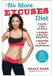 The No More Excuses Diet - Maria Kang (2015 Hardcover) 3 Days to Bust Any Excuse - Picture 1 of 9