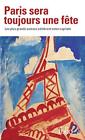 Paris Sera Toujours Une Fete: Les Plus Gran... By Collectif Paperback / Softback