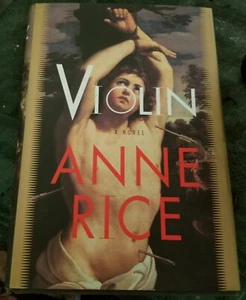 Violin by Anne Rice Hardcover Vampire Historical Fiction - Picture 1 of 3