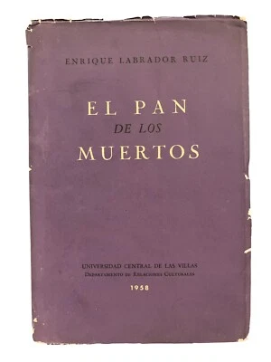 Enrique Labrador Ruiz El pan de los muertos 1958 Dedicado 1a edición - Image 1 of 4