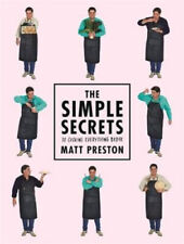 The Simple Secrets to Cooking Everything Better by Matt Preston