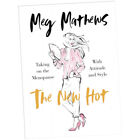 The New Hot - Meg Mathews (Hardback) - Taking on the Menopause with Attitud...Z4